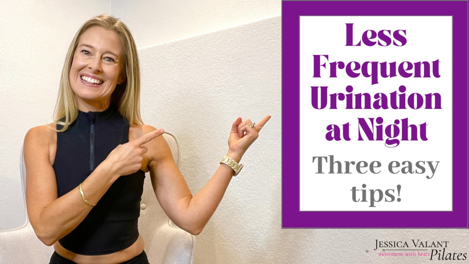 Three Easy Tips To Urinate Less At Night! Jessica Valant Pilates