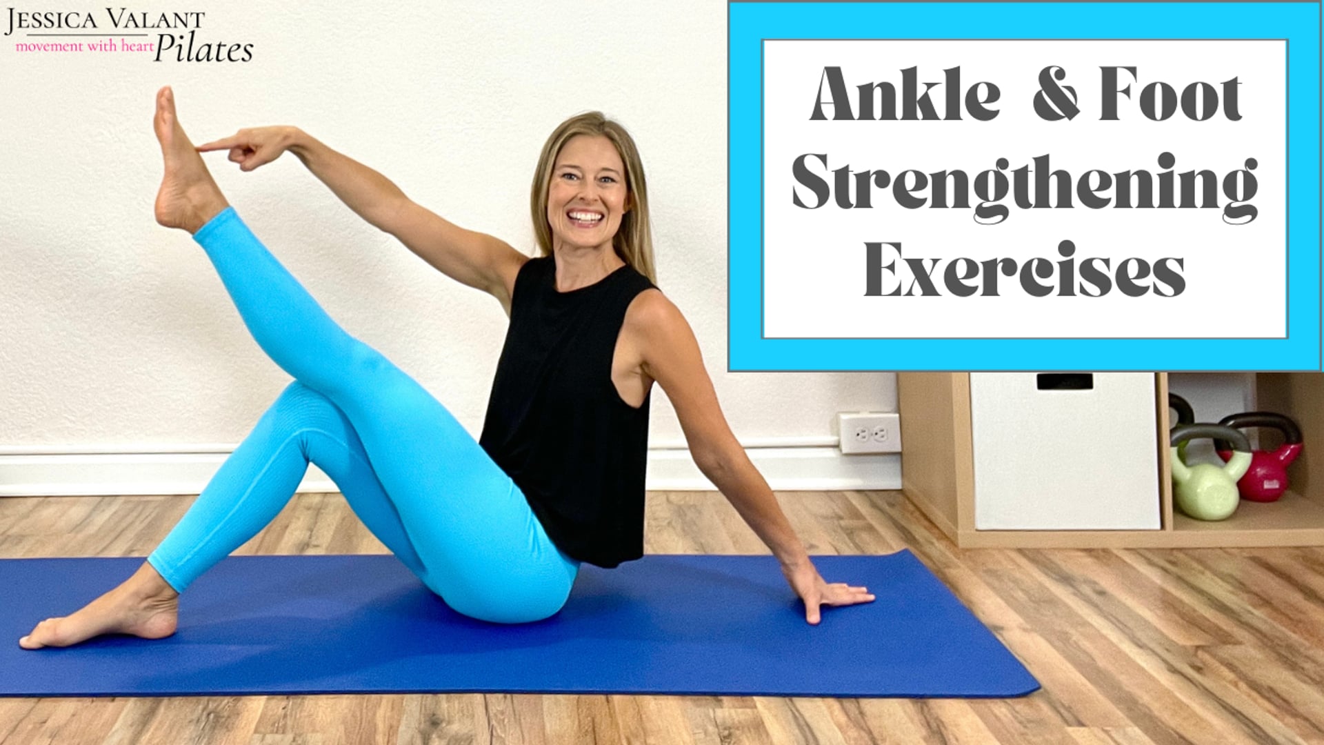 Ankle And Foot Strengthening Exercises Jessica Valant Pilates