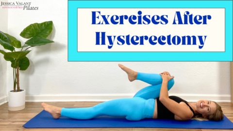 Exercises after Hysterectomy - Jessica Valant Pilates