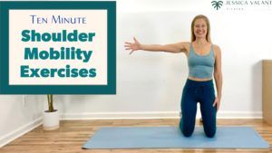 10 Minute Shoulder Mobility Exercises - Jessica Valant Pilates