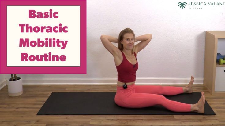 Basic Thoracic Mobility Routine - Jessica Valant Pilates