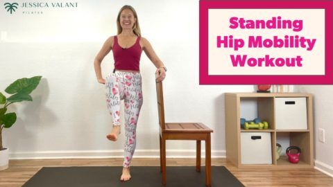 Standing Hip Mobility Workout - Jessica Valant Pilates