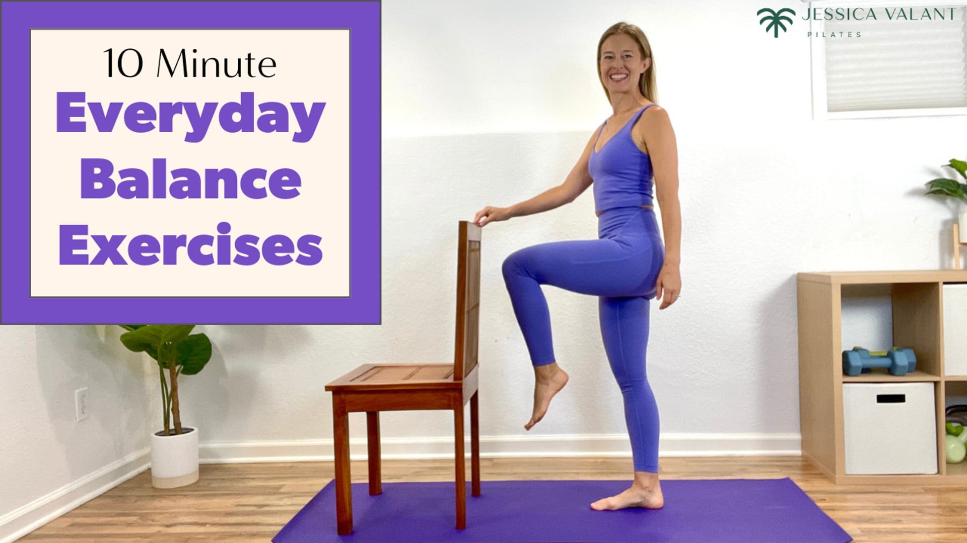 10 Minute Everyday Balance Exercises - Jessica Valant Pilates